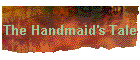The Handmaid's Tale